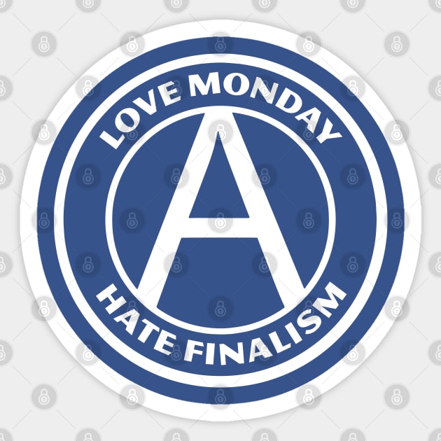 LOVE MONDAY, HATE FINALISM Sticker by Greater Maddocks Studio